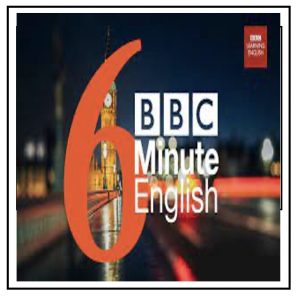 bbc 6 minute English
